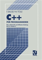 Falko Bause, Wolfgan Tölle, Wolfgang Tölle - C++ für Programmierer
