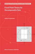 Andrzej Fryszkowski - Fixed Point Theory for Decomposable Sets