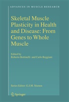 R. Bottinelli, Robert Bottinelli, Roberto Bottinelli, Reggiani, Reggiani, C. Reggiani... - Skeletal Muscle Plasticity in Health and Disease