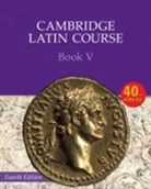 Cambridge School Classics Project, Cambridge School Classics Project - Cambridge Latin Course Book 5 Student''s Book 4th Edition