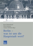 Kurt Biedenkopf, Kurt H. Biedenkopf, Dir Reimers, Dirk Reimers, Armin Rolfink - Berlin - was ist uns die Hauptstadt wert?