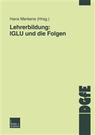 Han Merkens, Hans Merkens - Lehrerbildung: IGLU und die Folgen