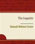 hannah Webste Foster, Hannah Webster Foster - The Coquette