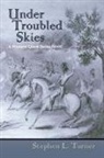 Stephen L. Turner - Under Troubled Skies