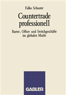 F Schuster, Falko Schuster - Countertrade professionell