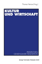Thoma Heinze, Thomas Heinze - Kultur und Wirtschaft