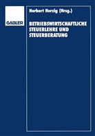 Jör Bauer, Jörg Bauer, Gerd Herzig, Gerd Rose - Betriebswirtschaftliche Steuerlehre und Steuerberatung