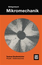 Stephanus Buttgenbach, Stephanus Büttgenbach - Mikromechanik