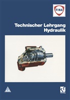 R. van den Brink, Fina Deutschland, van den Brink, R van den Brink, R. van den Brink - Technischer Lehrgang: Technischer Lehrgang Hydraulik