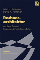 Arndt Bode, Wolfgang Händler, John Hennessy, John L Hennessy, John L. Hennessy, David A Patterson... - Rechnerarchitektur