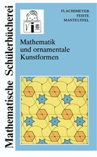 Uw Feiste, Uwe Feiste, Jürgen Flachsmeyer, Kar Manteuffel, Karl Manteuffel - Mathematik und ornamentale Kunstformen