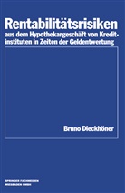 Bruno Dieckhöner - Rentabilitätsrisiken aus dem Hypothekargeschäft von Kreditinstituten in Zeiten der Geldentwertung