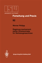 Werner Philipp - Regelung mechanisch steifer Direktantriebe für Werkzeugmaschinen