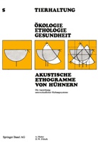 F¿Sch, Fölsch, Fölsch, D. W. Fölsch, Detlef W. Fölsch, Hube... - Akustische Ethogramme von Hühnern
