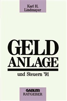 Karl H Lindmayer, Karl H. Lindmayer - Geldanlage und Steuern '91