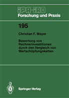 Christian F Mayer, Christian F. Mayer - Bewertung von Rechnerinvestitionen durch den Vergleich von Wertschöpfungsketten