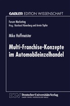 Mike Hoffmeister - Multi-Franchise-Konzepte im Automobileinzelhandel