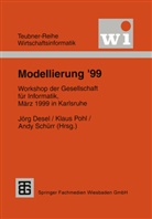 Jörg Desel, Klau Pohl, Klaus Pohl, Andy Schürr - Modellierung '99