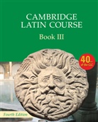 Cambridge School Classics Project, Cambridge School Classics Project - Cambridge Latin Course Book 3 Student''s Book 4th Edition