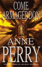 Anne Perry - Come Armageddon