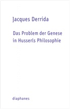 Jacques Derrida, Johannes Kleinbeck - Das Problem der Genese in Husserls Philosophie