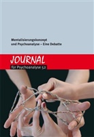 Psychoanalytisches Seminar Zürich - Journal für Psychoanalyse - 52: Das Mentalisierungskonzept und die Psychoanalyse