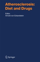 Arnol Eckardstein, Arnold Eckardstein, Arnold von Eckardstein - Atherosclerosis: Diet and Drugs