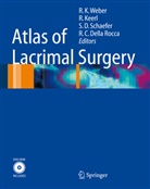 Roberto Della Rocca, Rainer Keerl, Robert C. Rocca, Steven D. Schaefer, Rainer K. Weber - Atlas of Lacrimal Surgery