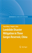 Li, Li, Tonglu Li, Faw Wang, Fawu Wang - Landslide Disaster Mitigation in Three Gorges Reservoir, China