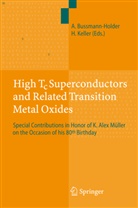Annett Bussmann-Holder, Annette Bussmann-Holder, Keller, Keller, Hugo Keller - High Tc Superconductors and Related Transition Metal Oxides