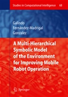 Juan-Antonio Fernández-Madrigal, Cipriano Galindo, Javier Gonzalez, Javier Gonzalez De Durana - Multiple Abstraction Hierarchies for Mobile Robot Operation in Large Environments