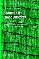 Sherwin Carlquist - Comparative Wood Anatomy