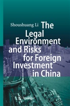 Shoushuang Li - The Legal Environment and Risks for Foreign Investment in China