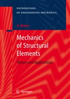 V. Slivker, Vladimir Slivker - Mechanics of Structural Elements