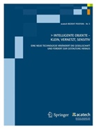Ulrich Glotzbach, Christoph Illigens, Peter F. Stephan, acatech - Deutsche Akademie der Technikw, Acatech - Deutsche Akademie der Technikwissenschaften, Ulrich Glotzbach... - Intelligente Objekte