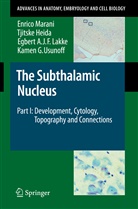 Tjitsk Heida, Tjitske Heida, Egbert A J F Lakke, Egbert A. J. F. Lakke, Enric Marani, Enrico Marani... - The Subthalamic Nucleus