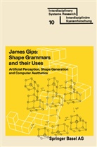 GIPS, Gips, James Gips - Shape Grammars and their Uses