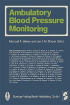 D Weber, M D Weber, I. J. Drayer, J. I. M. Drayer, J Drayer, J Drayer... - Ambulatory Blood Pressure Monitoring