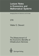 Walter E Diewert, Walter E. Diewert - The Measurement of the Economic Benefits of Infrastructure Services