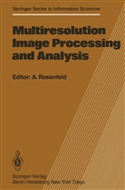 Rosenfeld, A Rosenfeld, A. Rosenfeld, Azriel Rosenfeld - Multiresolution Image Processing and Analysis