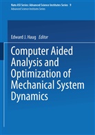 E. J. Haug, J Haug, E J Haug - Computer Aided Analysis and Optimization of Mechanical System Dynamics