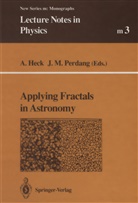 Andr Heck, Andre Heck, M Perdang, M Perdang, Jean M. Perdang - Applying Fractals in Astronomy