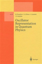 Dineykhan, M Dineykhan, M. Dineykhan, G Efimov, G V Efimov, G. V. Efimov... - Oscillator Representation in Quantum Physics