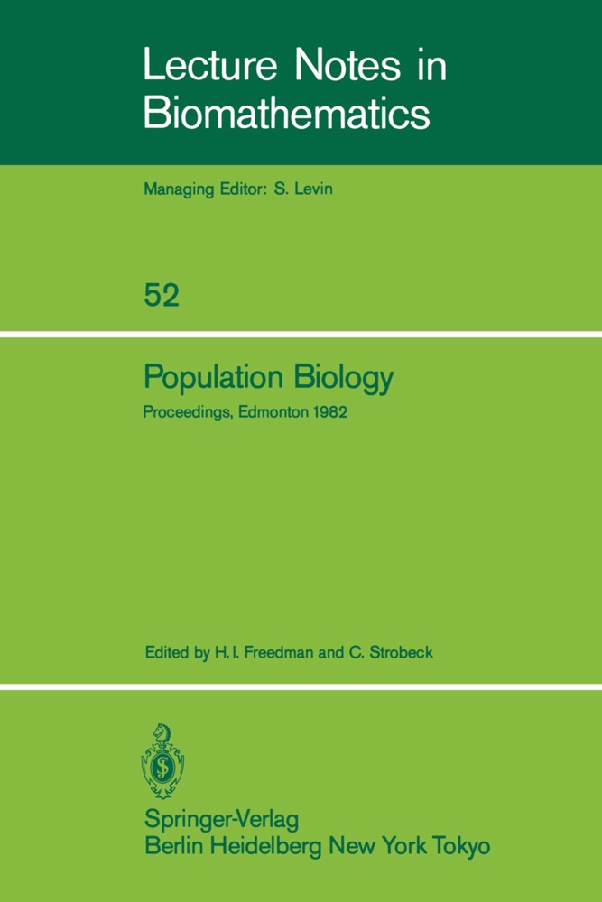 H. I. Freedman,  I Freedman, H I Freedman,  Strobeck,  Strobeck, C. Strobeck - Population Biology - Proceedings of the International Conference held at the University of Alberta, Edmonton, Canada, June 22-30, 1982
