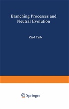 Ziad Taib - Branching Processes and Neutral Evolution