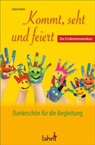 Elsbeth Bihler, Bihler Elsbeth - Kommt, seht und feiert