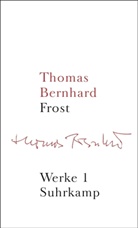 Thomas Bernhard, Marti Huber, Martin Huber, Schmidt-Dengler, Schmidt-Dengler, Wendelin Schmidt-Dengler - Werke in 22 Bänden - Bd. 1: Frost
