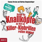 Thoma Brezina, Thomas Brezina, Thomas C. Brezina, Markus Hengstschläger, Lucie Göpfert - Warum nur Knallköpfe die Welt vor Killer-Klobrillen retten können