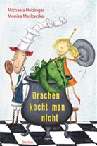 Michaela Holzinger, Monika Maslowska, Monika Illustriert von Maslowska - Drachen kocht man nicht