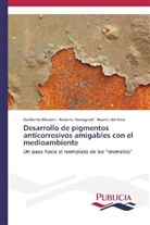 Beatriz del Amo, Guillerm Blustein, Guillermo Blustein, Be del Amo, Beatriz del Amo, Robert Romagnoli... - Desarrollo de pigmentos anticorrosivos amigables con el medioambiente